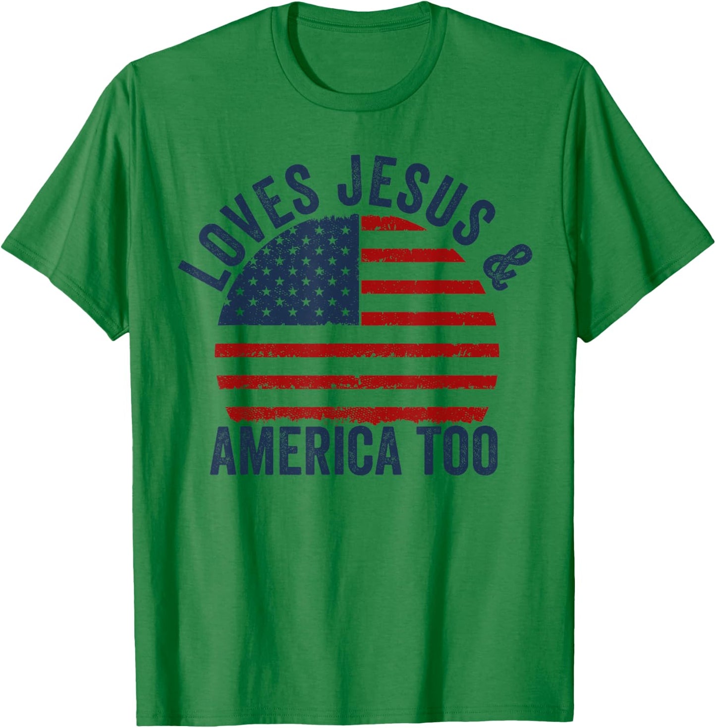 Loves Jesus and America Too 4th of July God Christian T-Shirt - T-Shirt | Irish Green