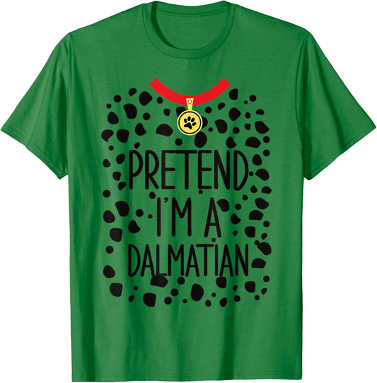 Pretend I'm a Dalmatian Funny Lazy Halloween Costume Dog T-Shirt - T-Shirt | Irish Green