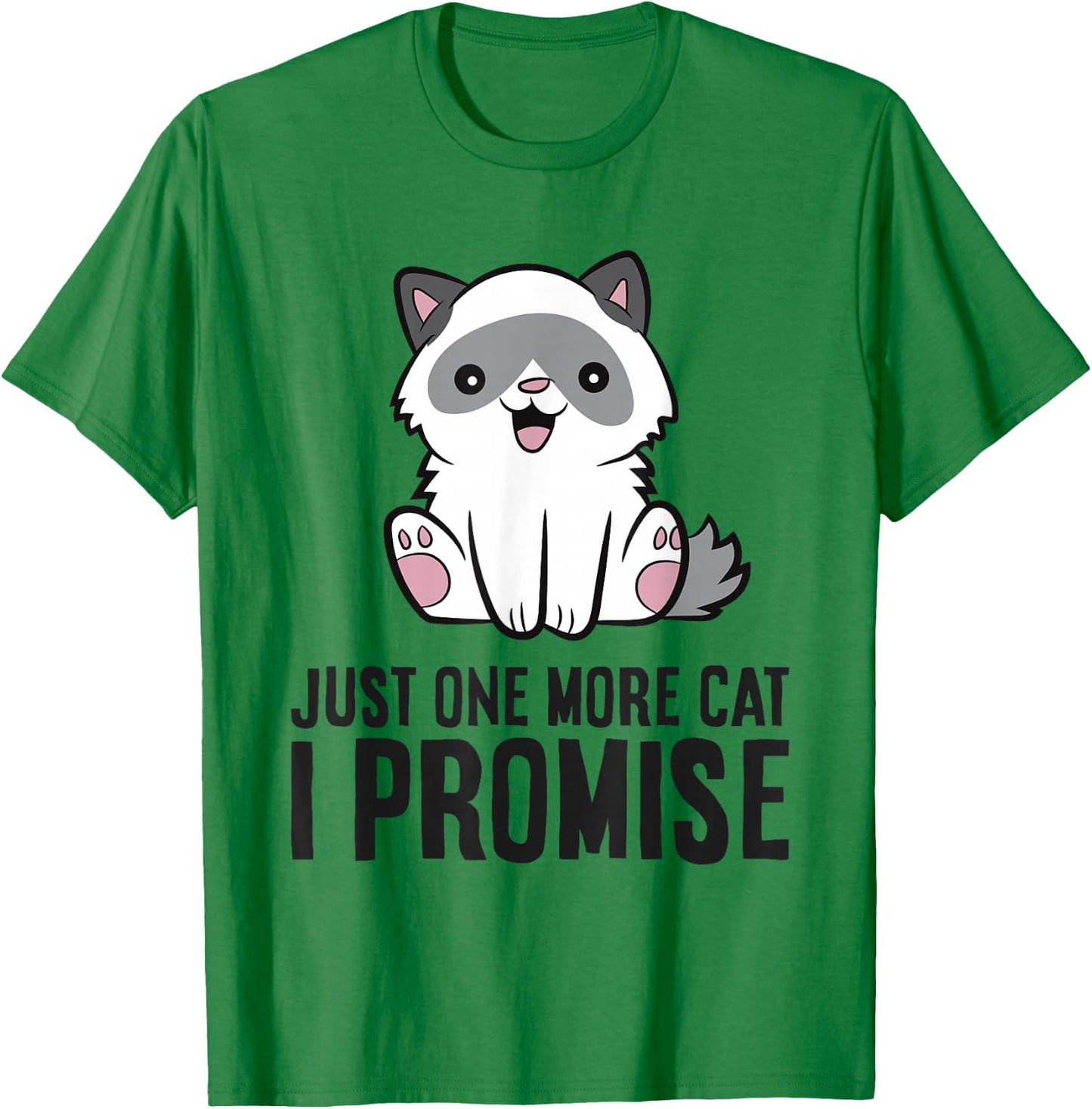 Just One More Cat I Promise T-Shirt - T-Shirt | Irish Green