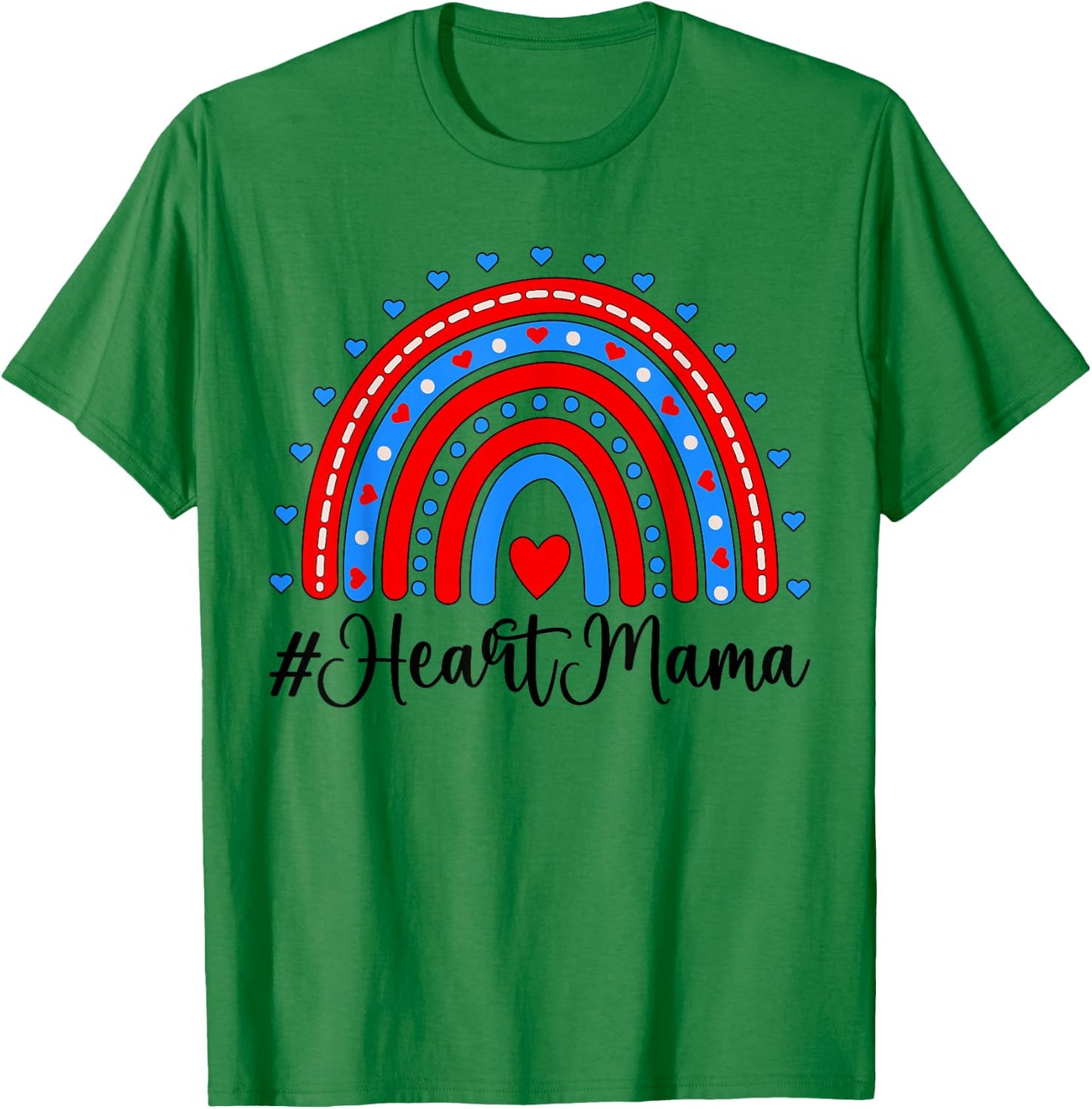 Heart Mama CHD Mom Of A CHD Warrior Rainbow CHD Awareness T-Shirt - T-Shirt | Irish Green