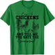 Buy Me Chickens And Tell Me You Hate The Government T-Shirt - T-Shirt | Irish Green