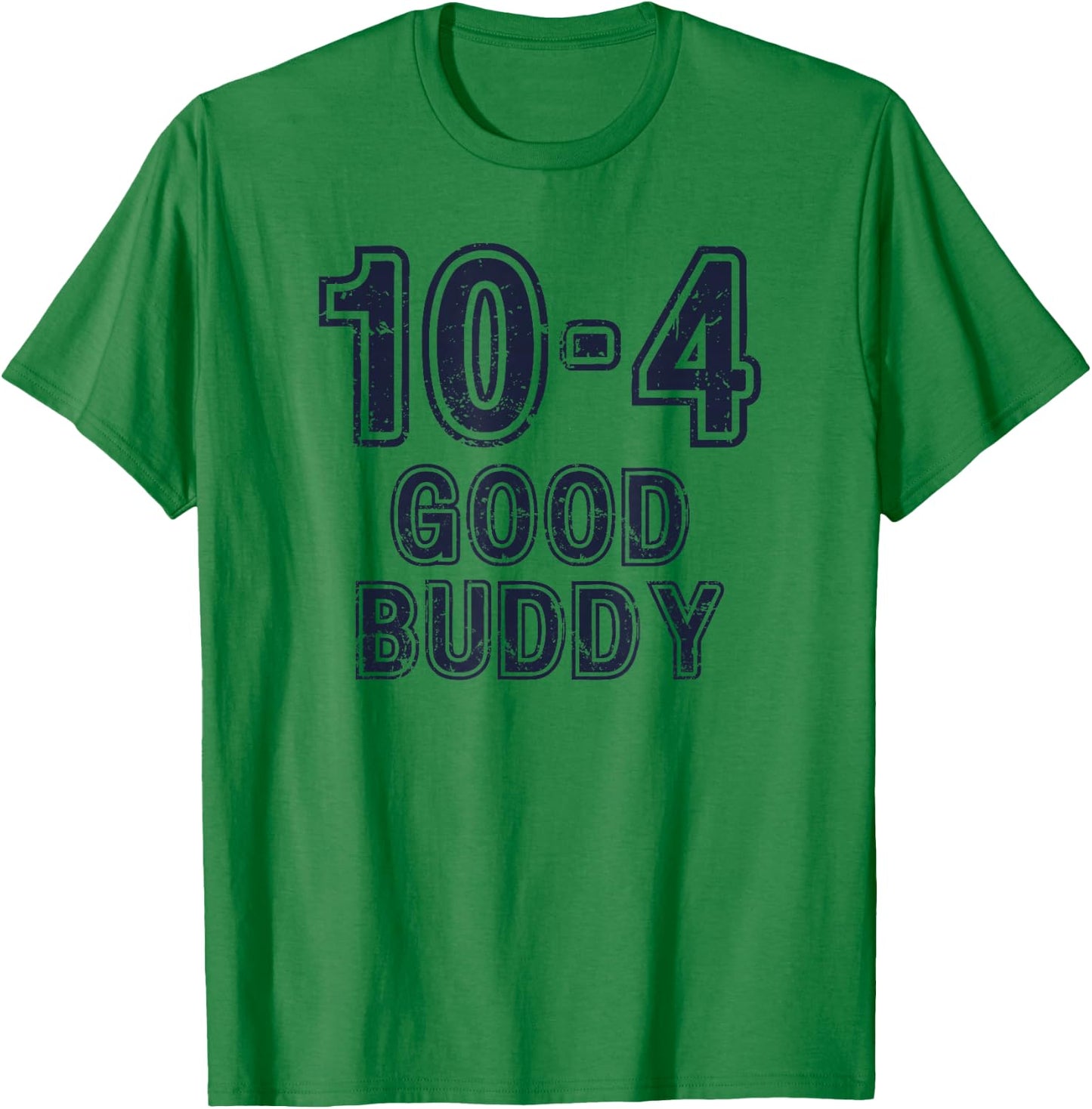 10-4 Good Buddy Fun Truckers' CB Radio Design T-Shirt - T-Shirt | Irish Green