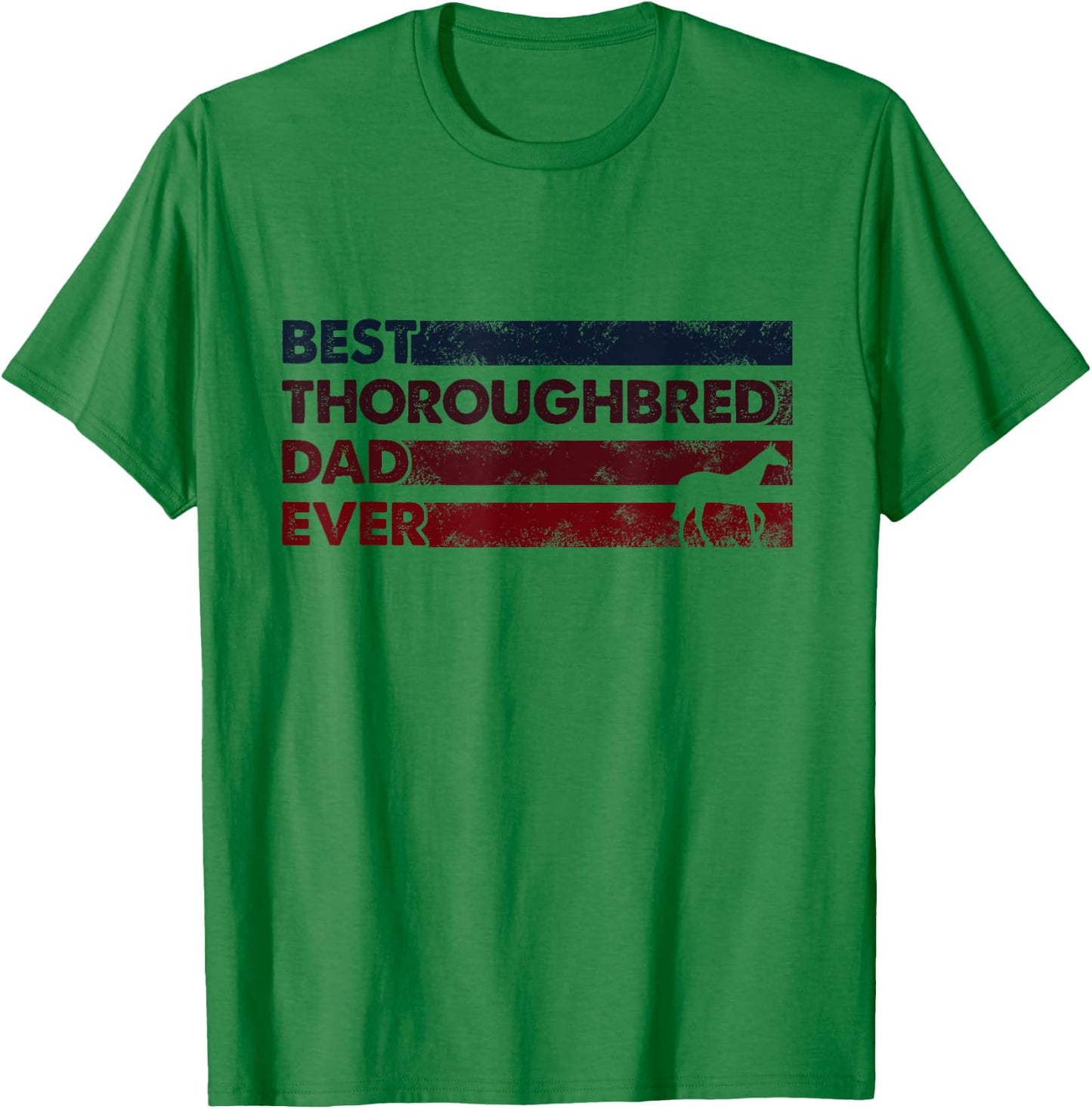 Best Horse Dad Ever - Father Thoroughbred T-Shirt - T-Shirt | Irish Green