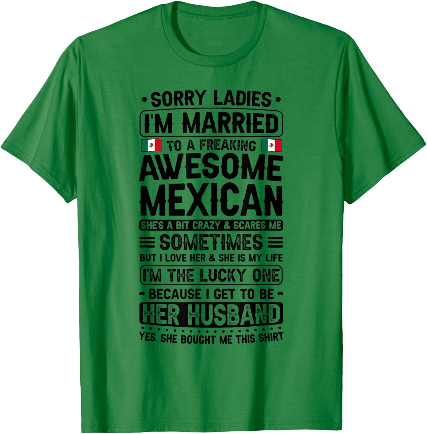 I'm Married To Mexican Wife Husband Of A Mexican Wife T-Shirt - T-Shirt | Irish Green