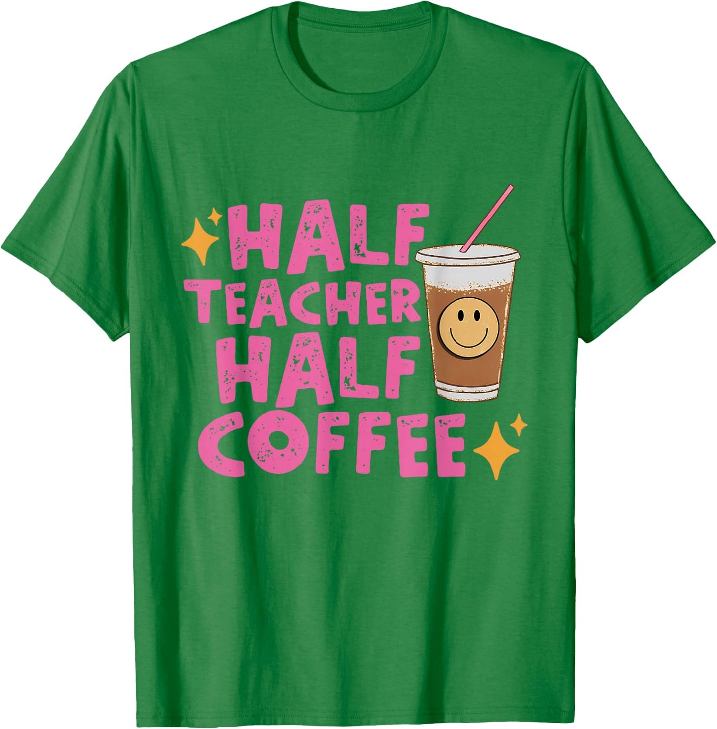 Half Teacher Half Coffee Teacher Shirt Coffee Teach Repeat T-Shirt - T-Shirt | Irish Green
