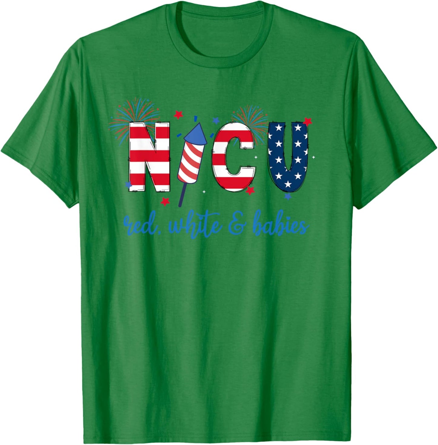 4th of July NICU Nurse Neonatal ICU Nurse Women Men T-Shirt - T-Shirt | Irish Green