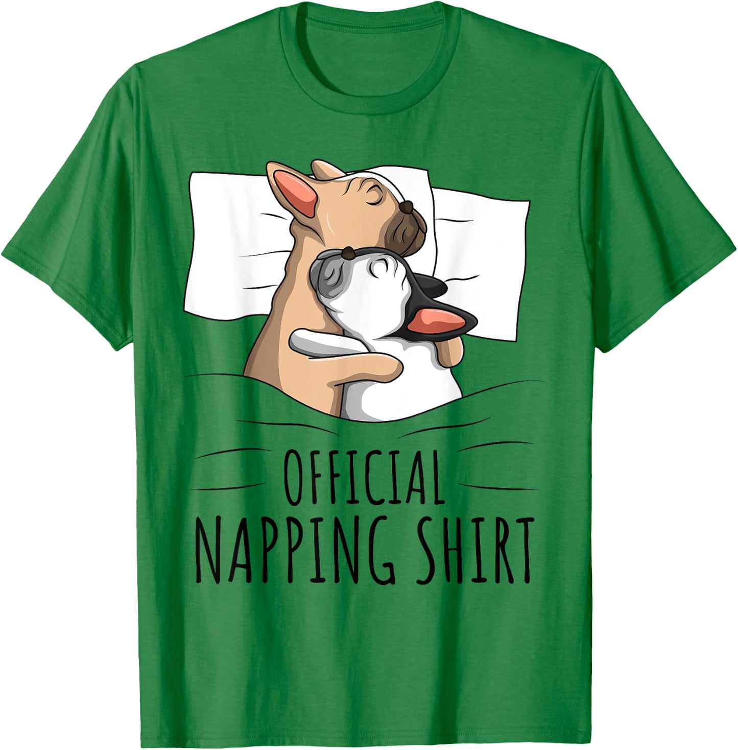 Sleeping French Bulldog Dog Official Napping T-Shirt - T-Shirt | Irish Green