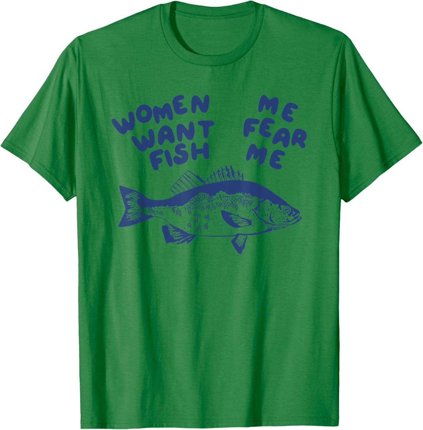 Women Want Me Fish Fear Me T-Shirt - T-Shirt | Irish Green