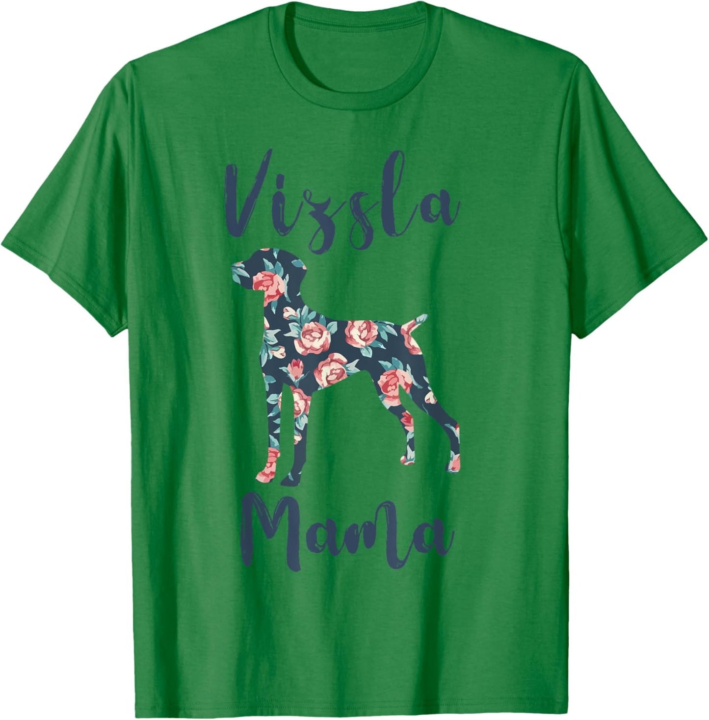 Vizsla Mom Shirt Women Vizsla Mama Mother Day Dog Lover Gift T-Shirt - T-Shirt | Irish Green