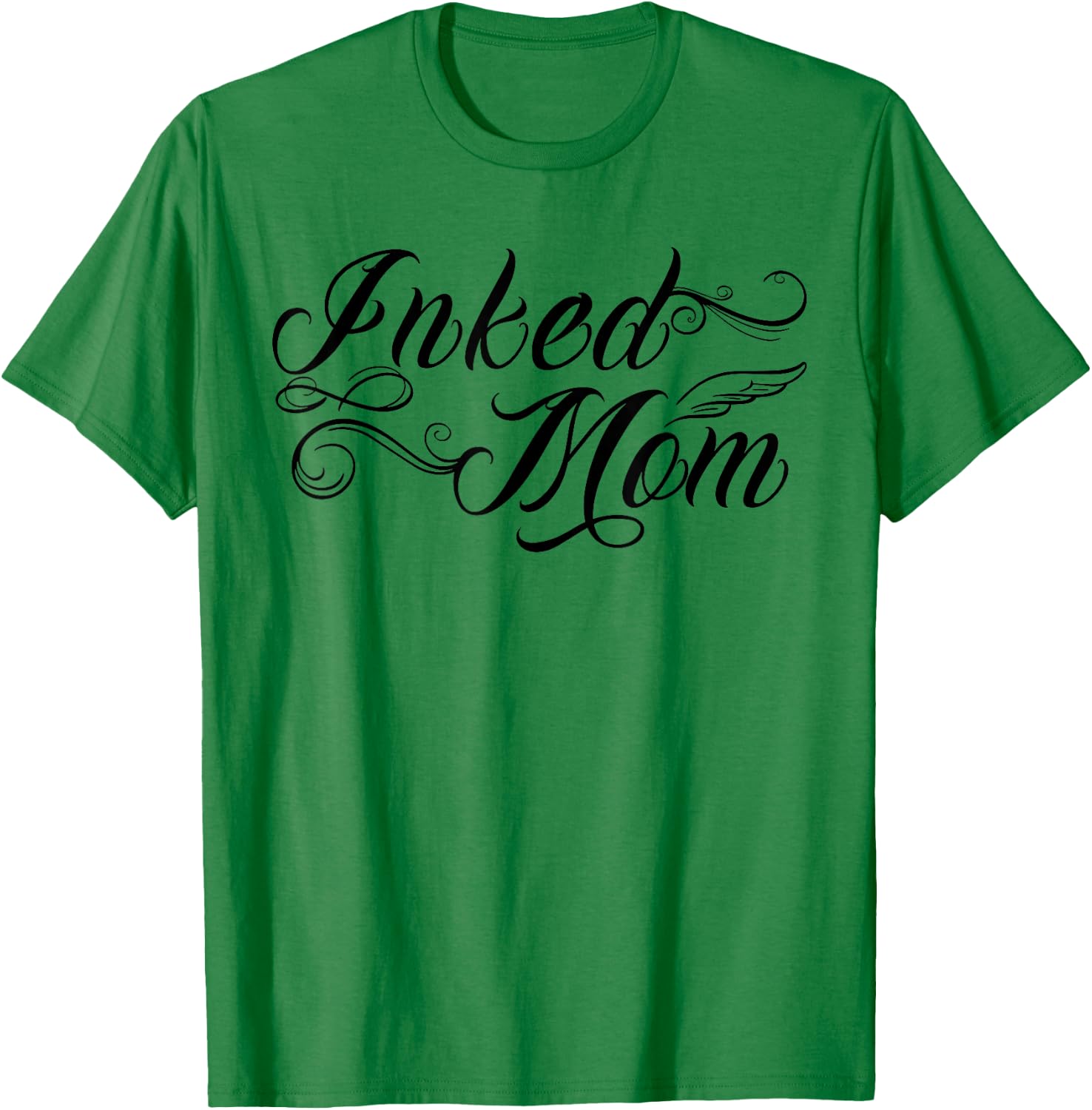 Inked Mom Tattooed Mom Inked Mother Tattooed Mama T-Shirt - T-Shirt | Irish Green
