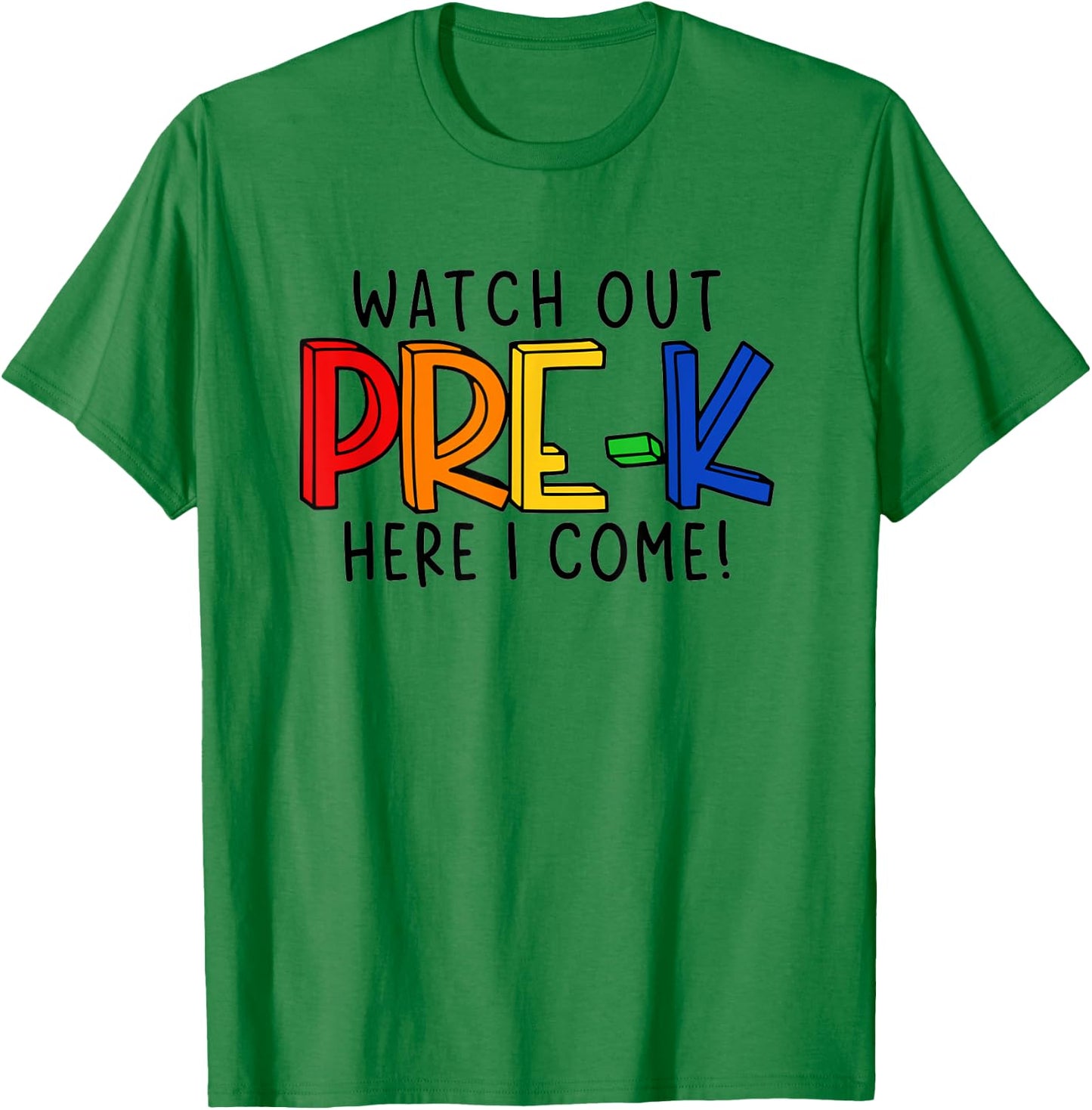 Watch Out Pre-K Here I Come First Day of Pre-Kindergarten T-Shirt - T-Shirt | Irish Green