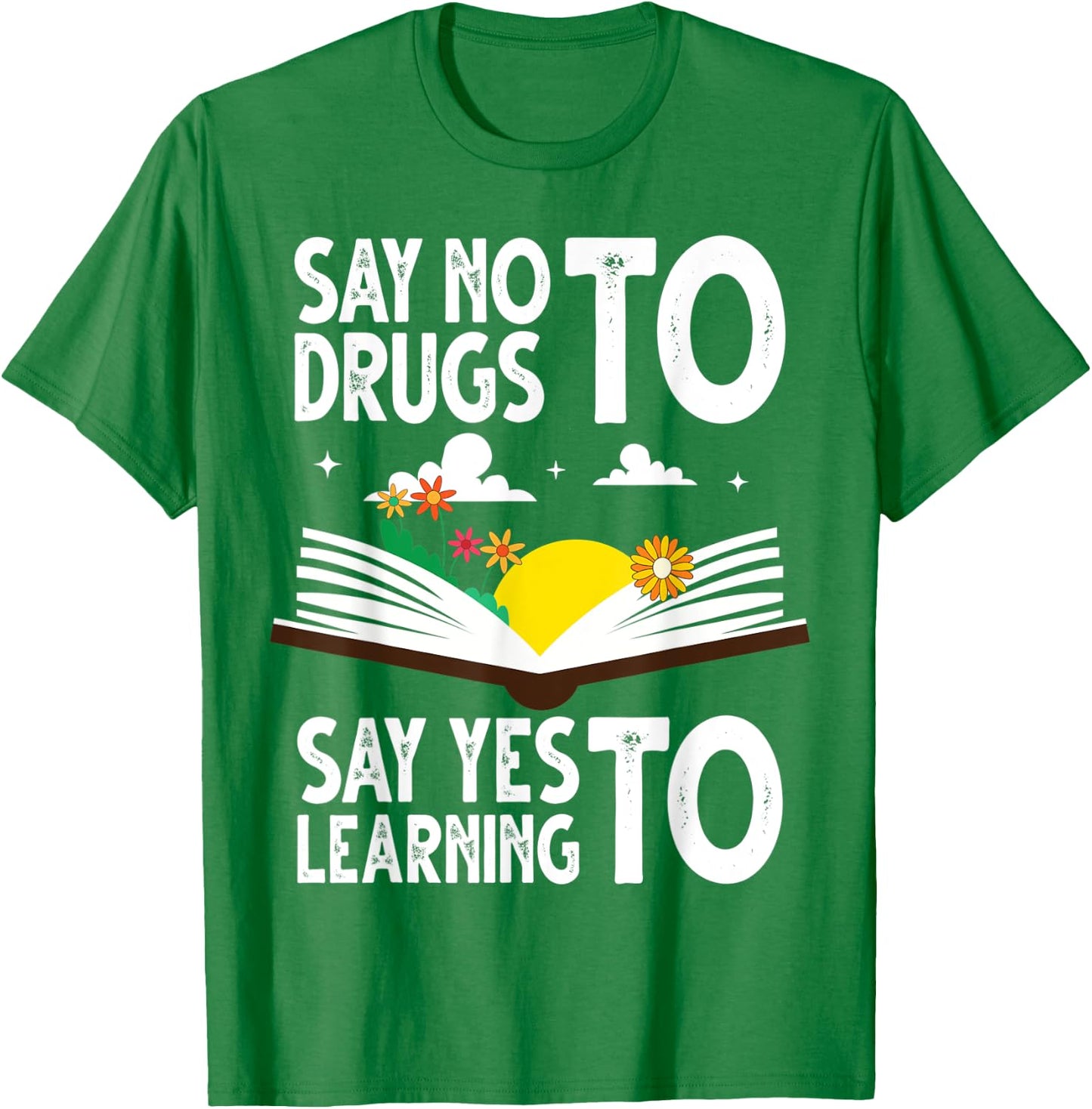 Red Ribbon Week Say No Say Yes to Learning Books Teacher T-Shirt - T-Shirt | Irish Green
