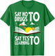 Red Ribbon Week Say No Say Yes to Learning Books Teacher T-Shirt - T-Shirt | Irish Green