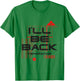 Terminator I'll Be Back T-Shirt - T-Shirt | Irish Green