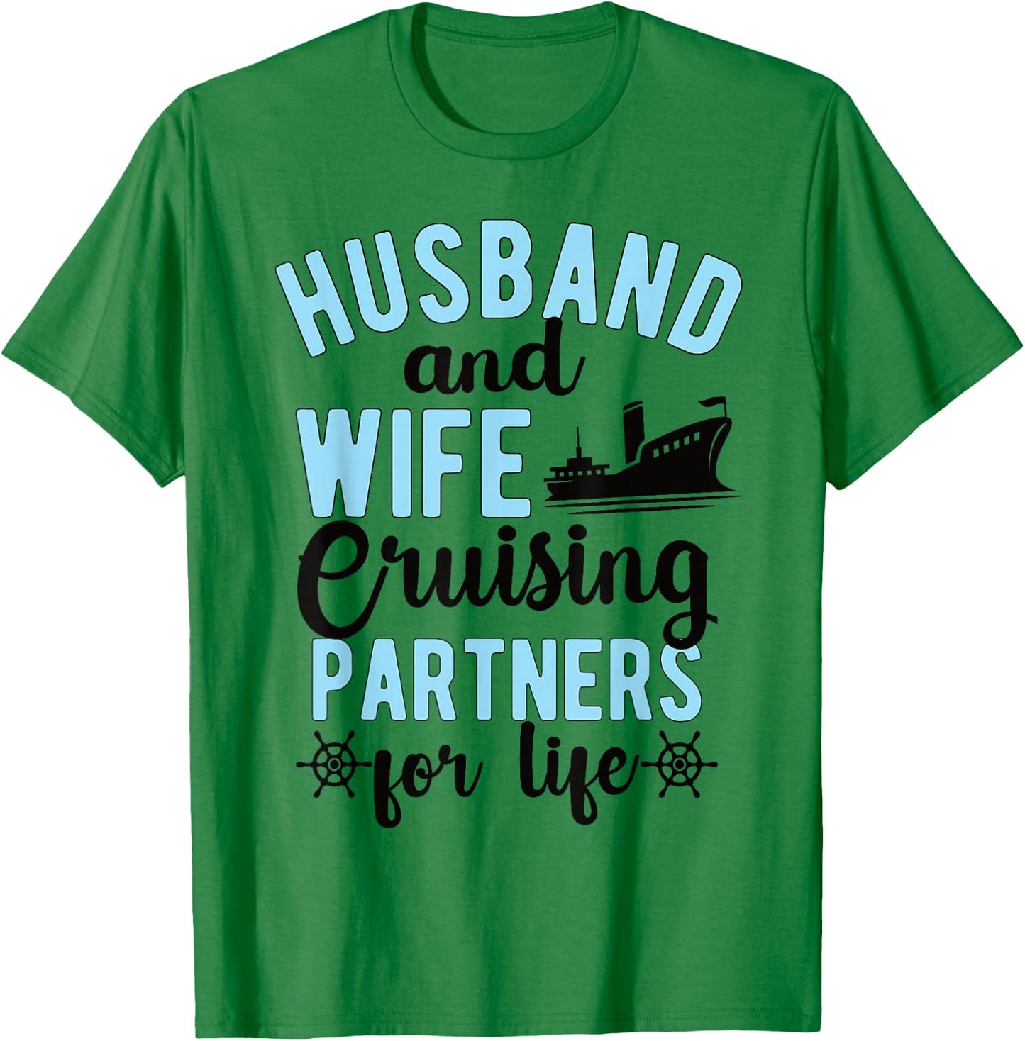 Husband And Wife Cruising Partners For Life Cruise Trip T-Shirt - T-Shirt | Irish Green