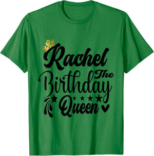 Rachel The Birthday Queen Happy Birthday Shirt T-Shirt - T-Shirt | Irish Green