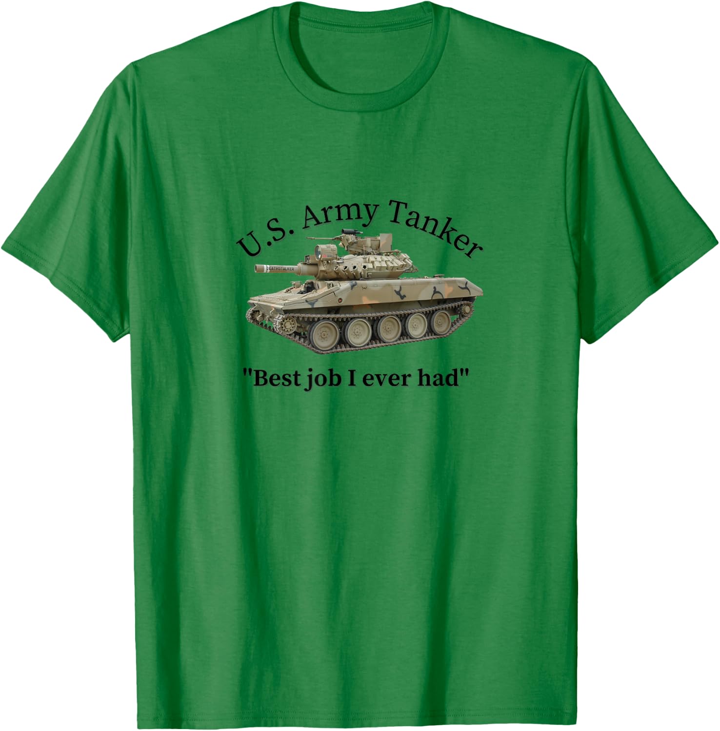 U.S. Army Tanker "Best job I ever had" M551 Sheridan T-Shirt - T-Shirt | Irish Green
