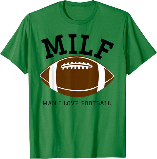 MILF Man I Love Football T-Shirt - T-Shirt | Irish Green