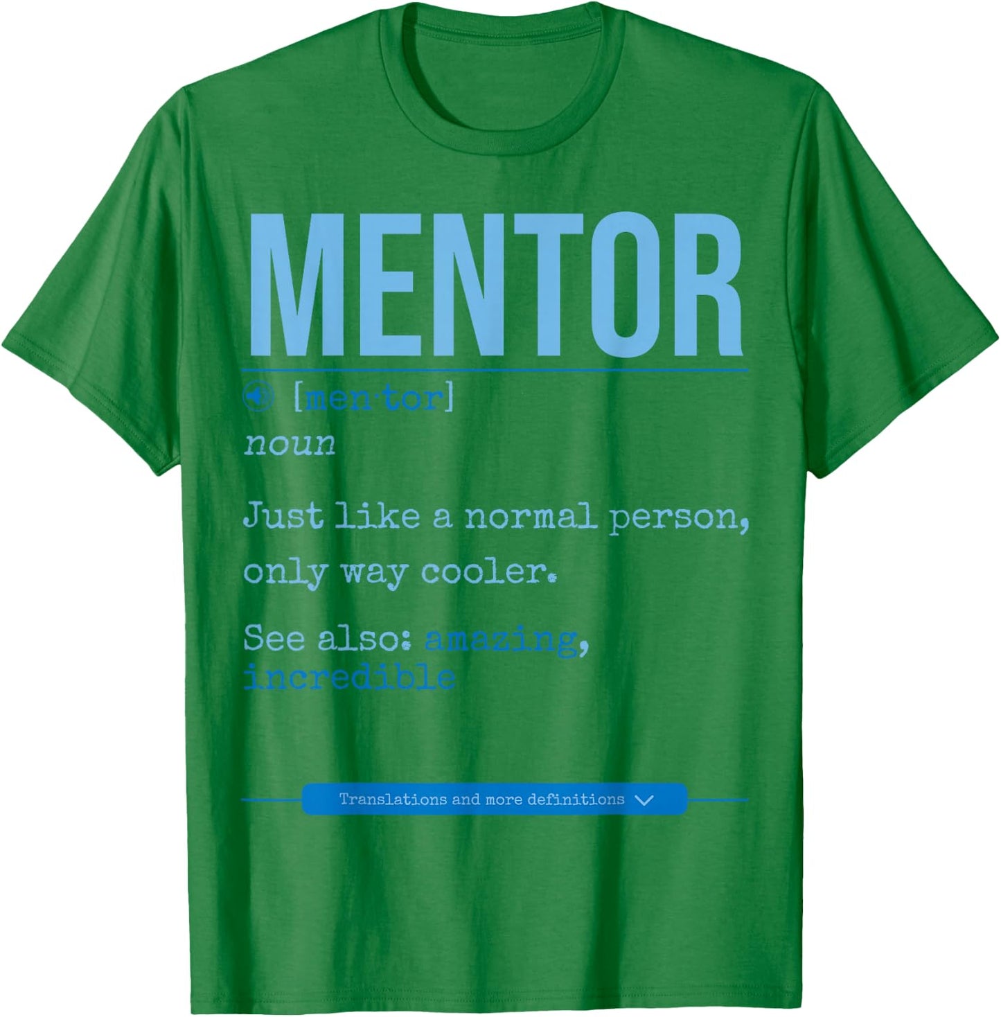 Personal Mentor Best Mentor Ever Mentor Appreciation T-Shirt - T-Shirt | Irish Green