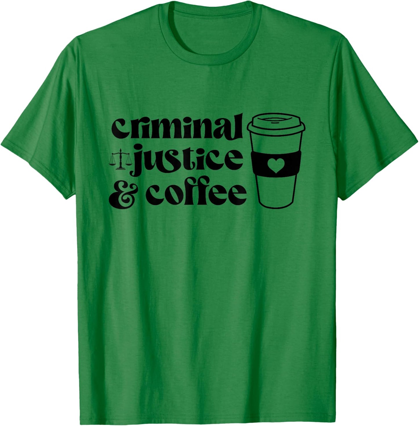 Coffee and Criminal Justice Major Degree Future Detective T-Shirt - T-Shirt | Irish Green