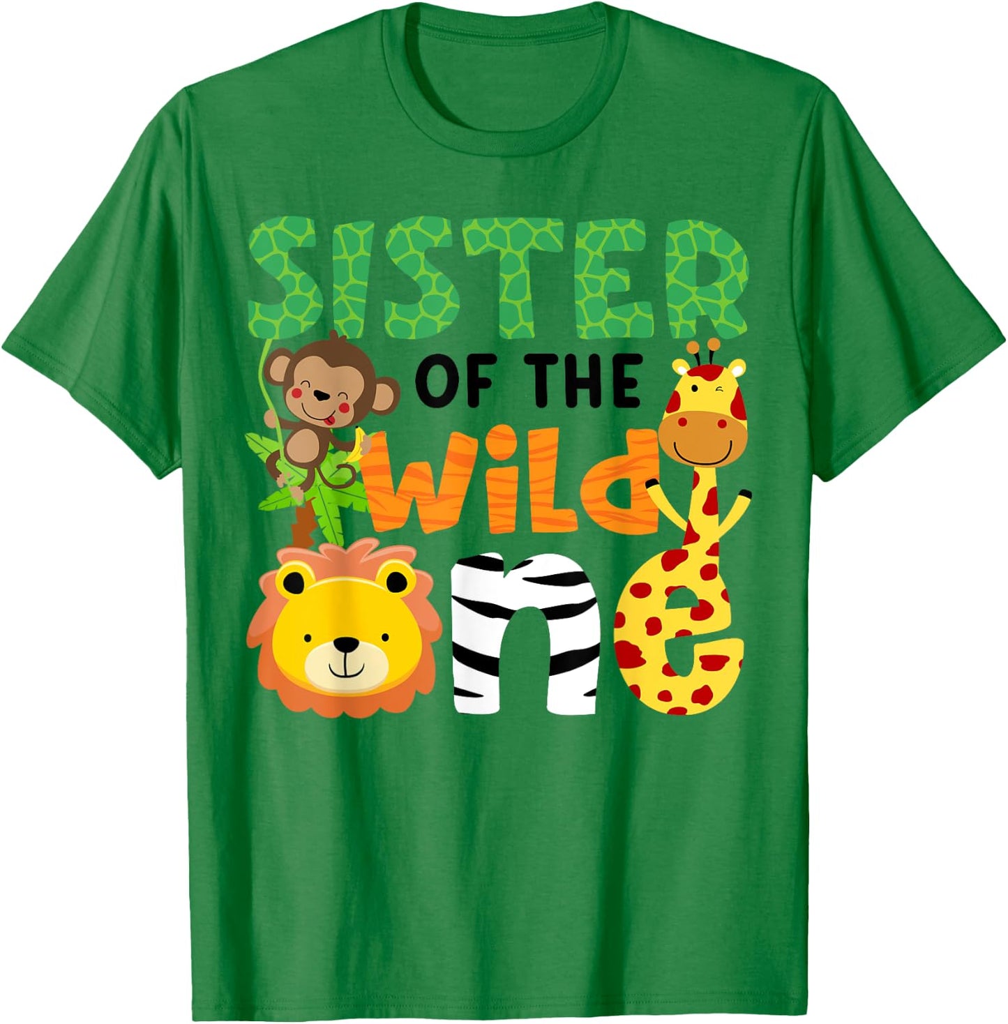 Sister of the Wild One Zoo Theme Bday Safari Jungle Animals T-Shirt - T-Shirt | Irish Green