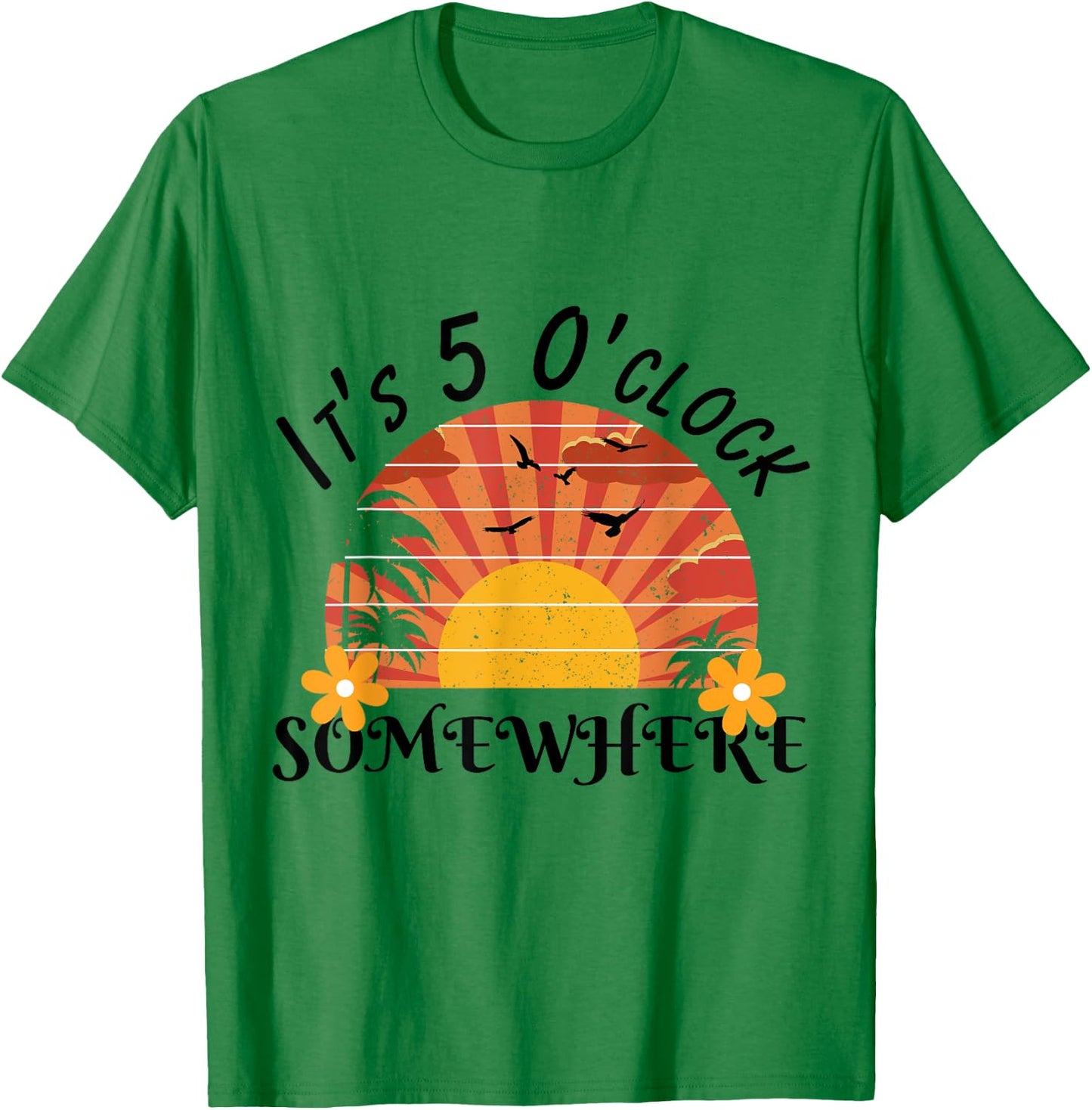 It's 5 O'Clock Somewhere Beach Sunset Vacation shirt Men Women Kids T-Shirt - T-Shirt | Irish Green