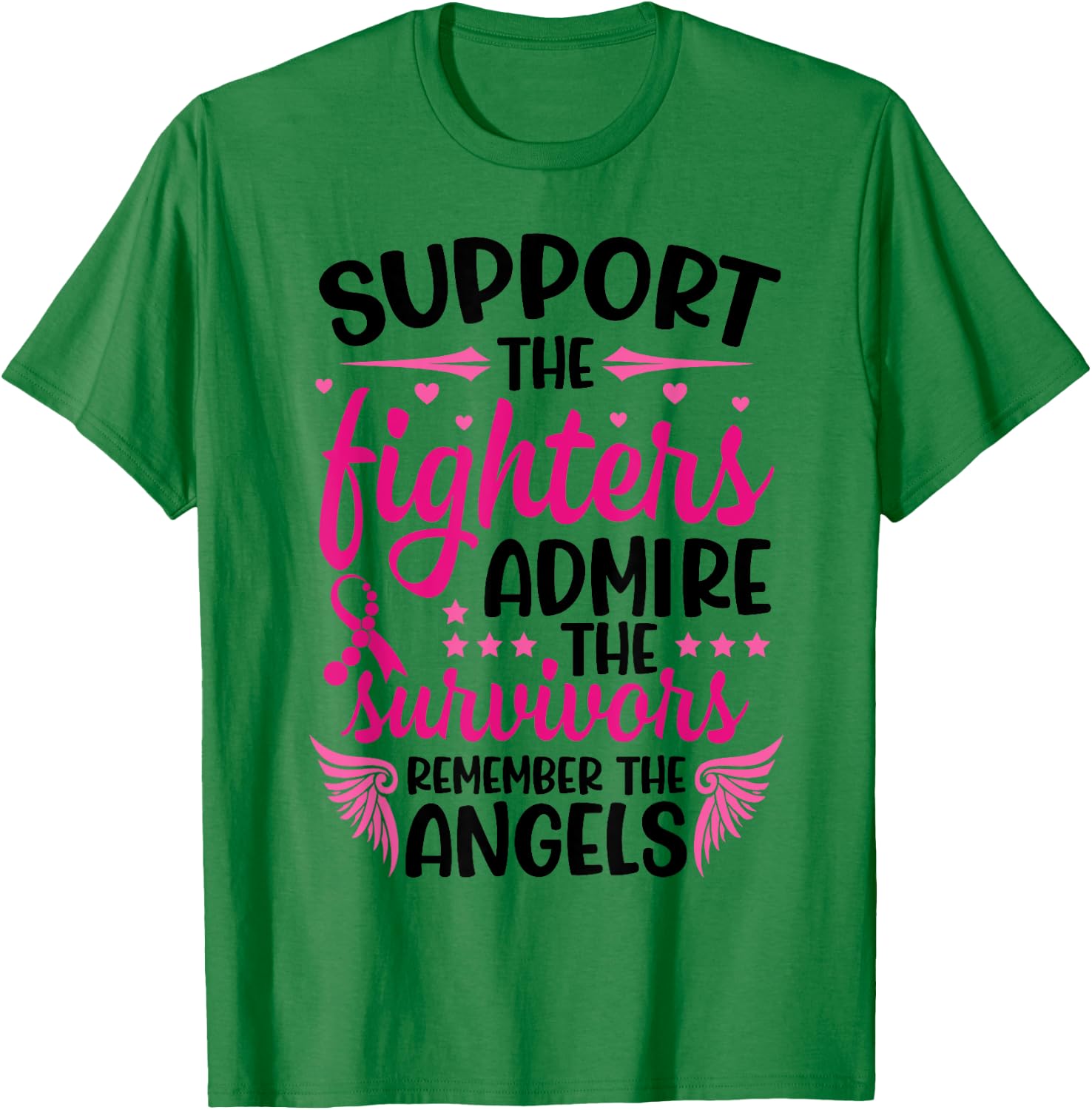 Support The Fighters Admire The Survivors Remember The Angel T-Shirt - T-Shirt | Irish Green