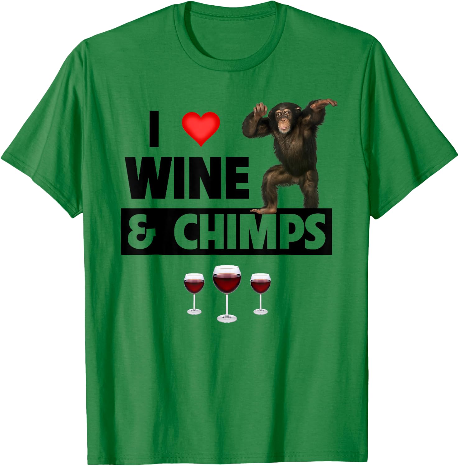I Love Wine and Chimps Drinking Chimpanzee Monkey Lovers T-Shirt - T-Shirt | Irish Green