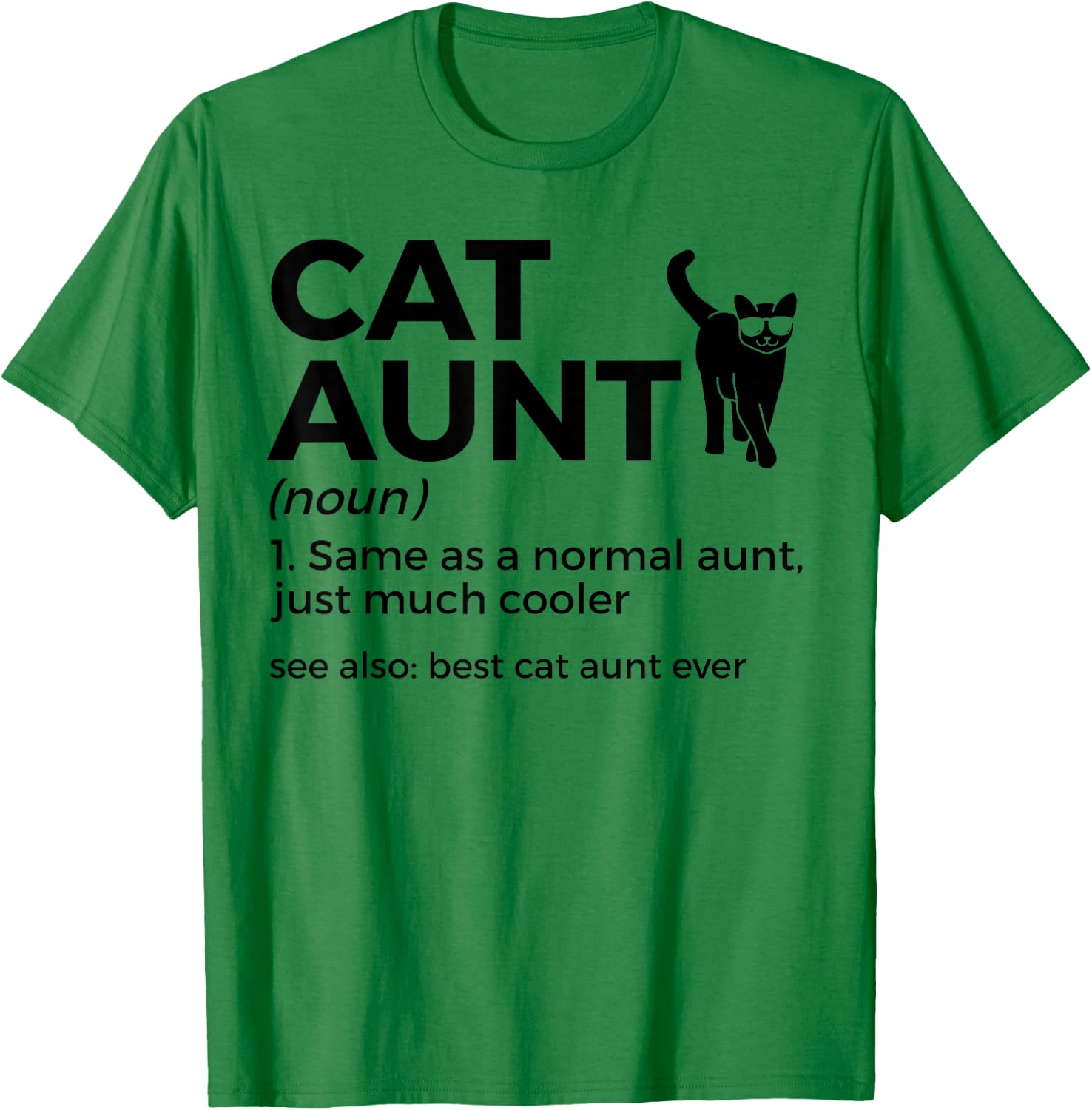 Cat Aunt Definition Best Cat Aunt Ever Funny Cat Lover T-Shirt - T-Shirt | Irish Green