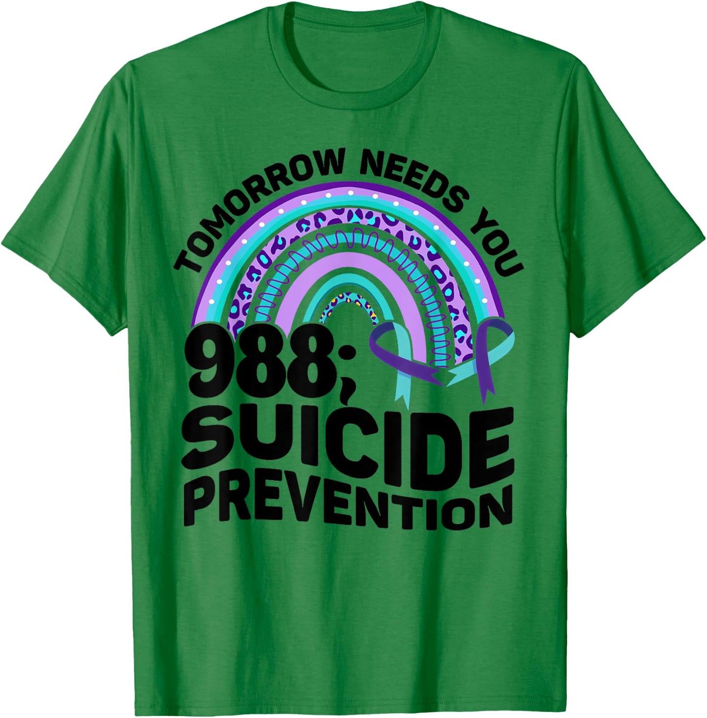 Tomorrow Needs You 988 Suicide Prevention Awareness Rainbow T-Shirt - T-Shirt | Irish Green
