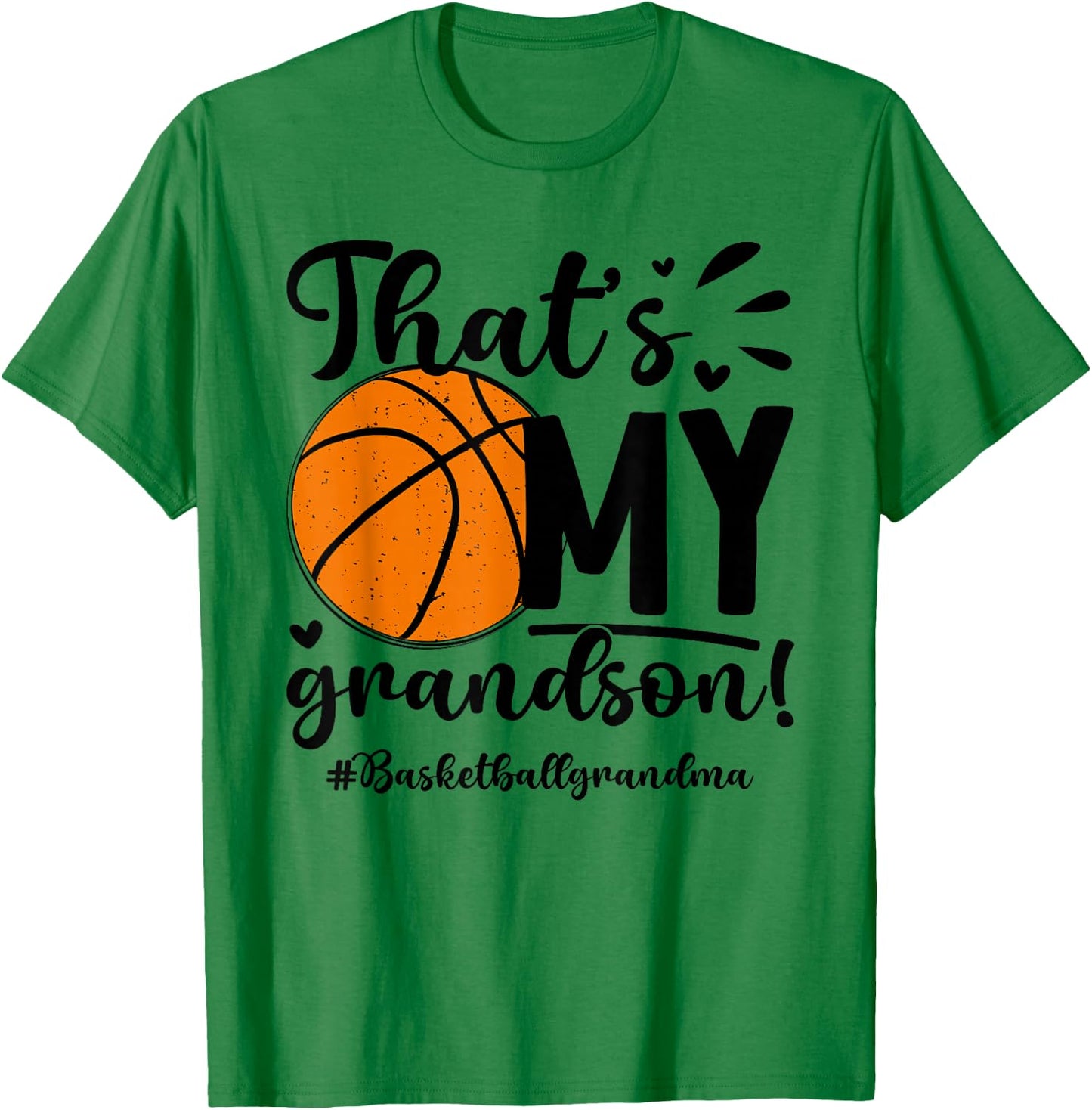 That's My Grandson Basketball Grandma Of A Basketball Player T-Shirt - T-Shirt | Irish Green