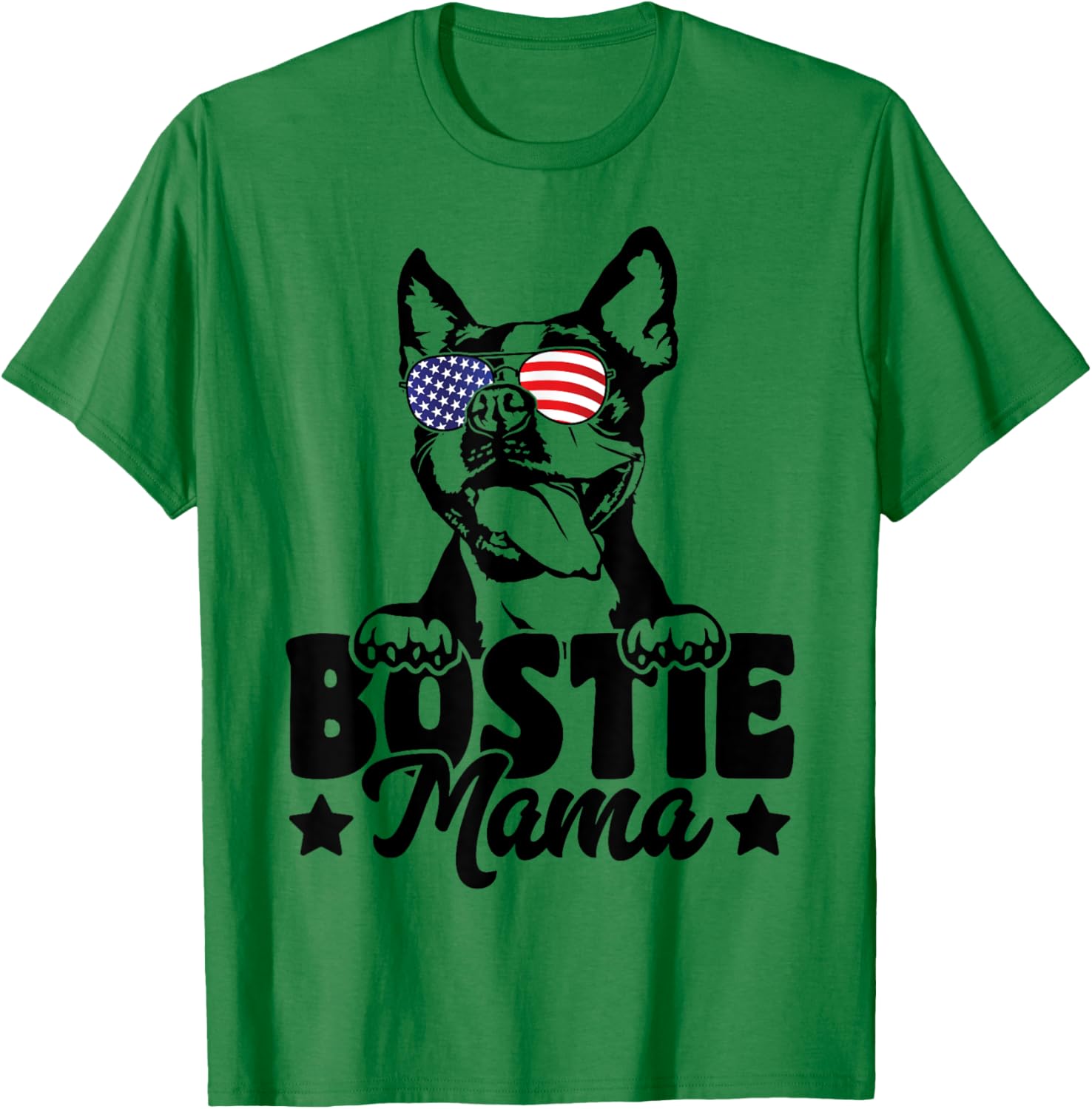 Bostie Mama Patriotic Boston Terrier Dog Lover 4th Of July T-Shirt - T-Shirt | Irish Green