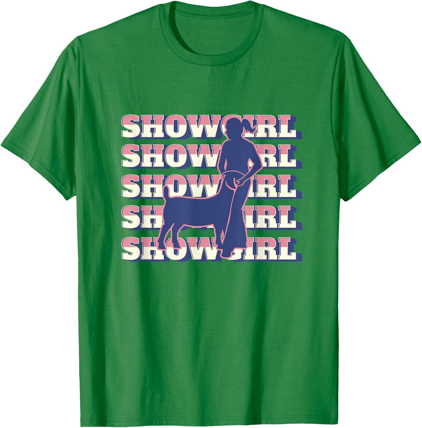 Show Girl - Fun Livestock Goat Showing T-Shirt - T-Shirt | Irish Green
