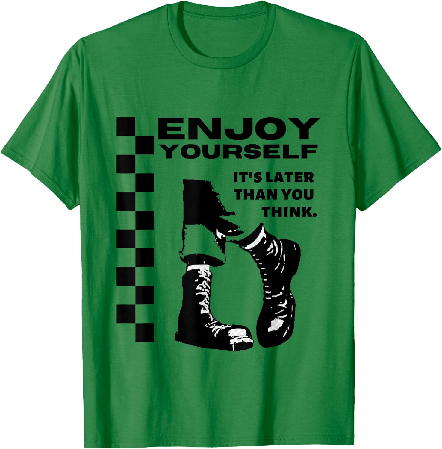2 Tone Ska Enjoy Yourself, It's Later Than You Think T-Shirt - T-Shirt | Irish Green