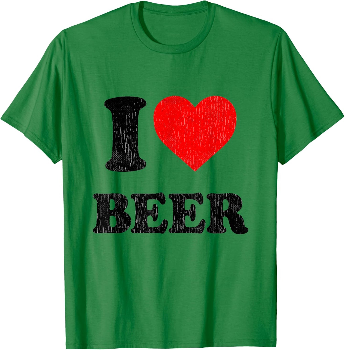 I Love Beer I Heart Beer Alcohol Funny Drinking T-Shirt - T-Shirt | Irish Green