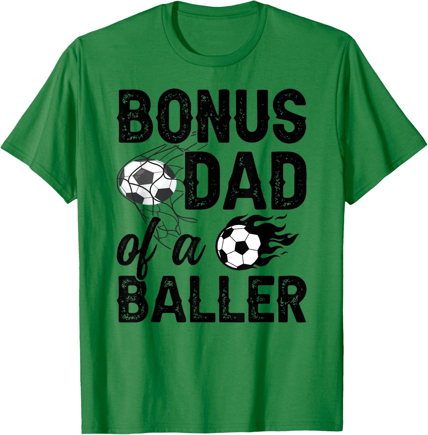 Bonus Dad Of A Baller Soccer Bonus Dad Soccer Step Dad T-Shirt - T-Shirt | Irish Green
