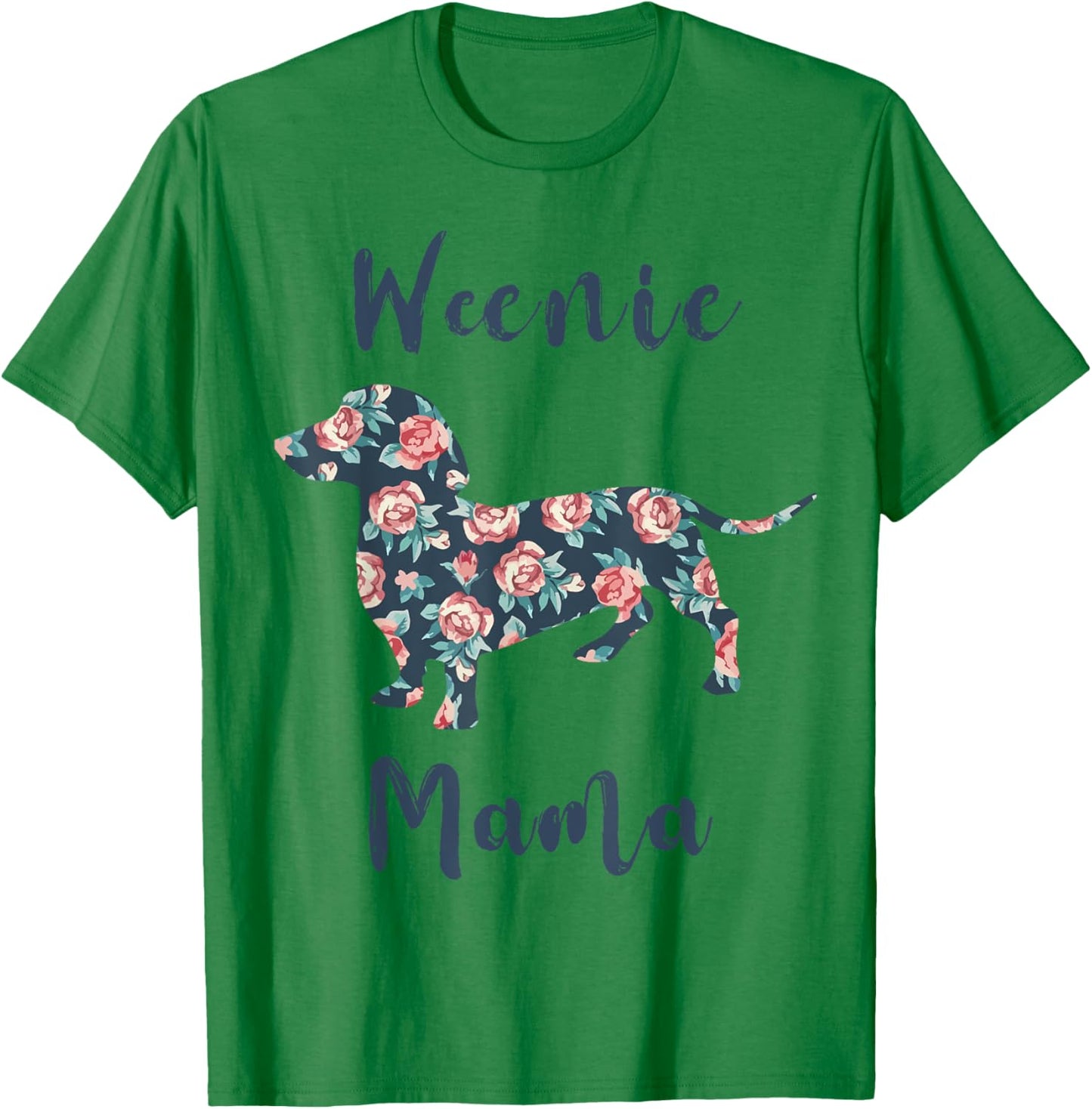Dachshund-Shirt Weenie Mama Weiner-Dog Mom Mother Day Women T-Shirt - T-Shirt | Irish Green