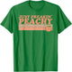 Just Freakin' Peachy Peach Peaches Georgia Summer Fruit T-Shirt - T-Shirt | Irish Green