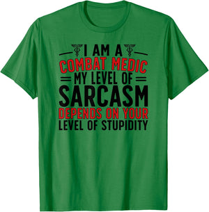 I Am A Combat Medic Funny Combat Medics T-Shirt - T-Shirt | Irish Green