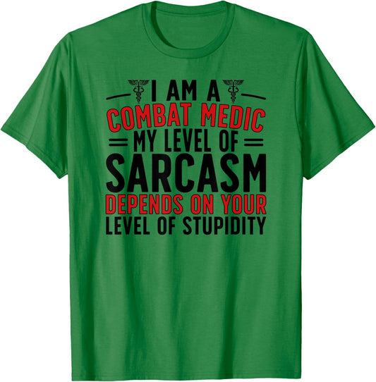 I Am A Combat Medic Funny Combat Medics T-Shirt - T-Shirt | Irish Green