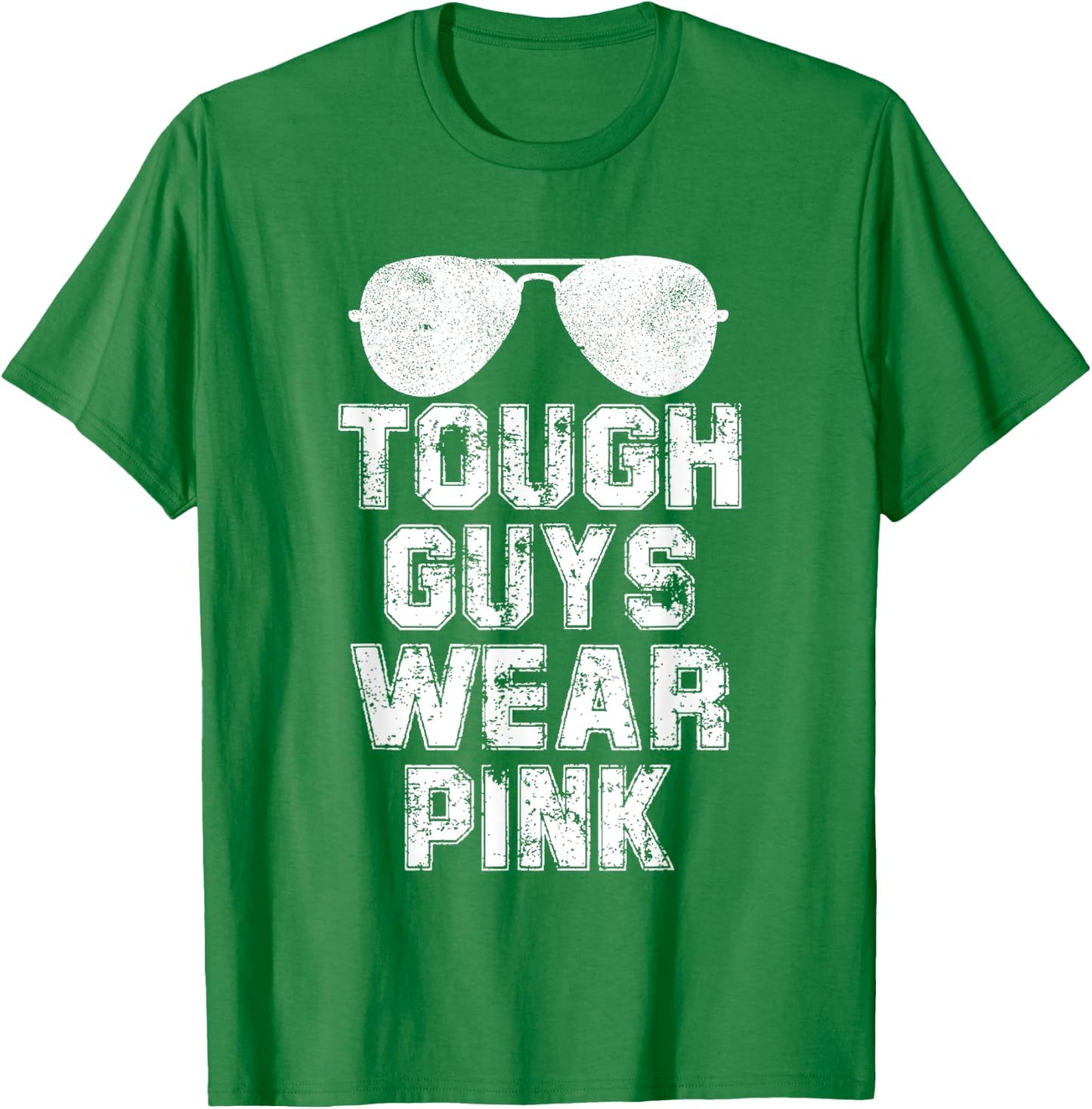 Tough Guys Wear Pink Men and Boys Support Cancer Survivors T-Shirt - T-Shirt | Irish Green