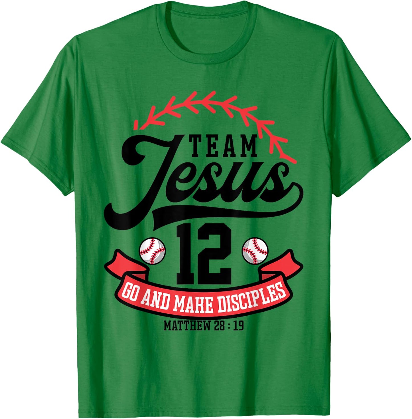 Jesus and Baseball Team Jesus Christian Matthew 28:19 Love T-Shirt - T-Shirt | Irish Green