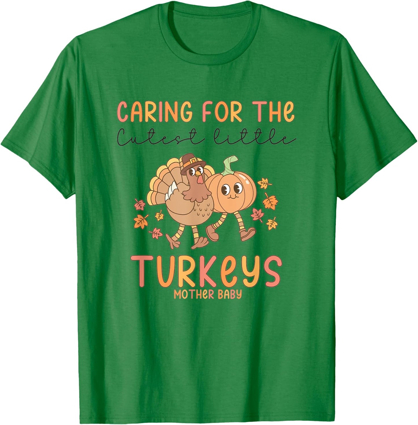 Retro Thanksgiving Mother Baby Nurse Postpartum Maternity T-Shirt - T-Shirt | Irish Green