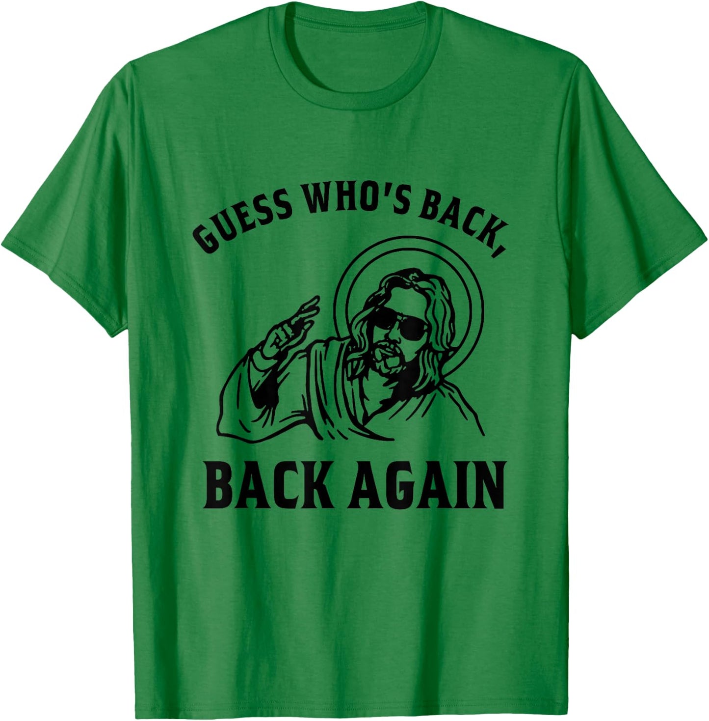 Guess Who's Back? Back Again Easter Day Jesus Christian T-Shirt - T-Shirt | Irish Green