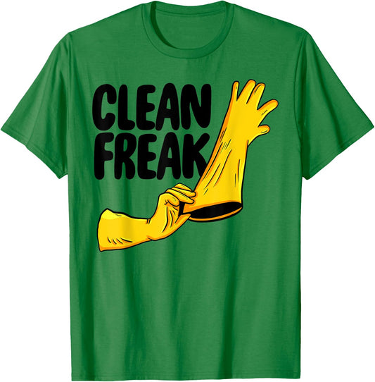 Clean Freak Cleaner Funny Women Cleaning Team Lovers T-Shirt - T-Shirt | Irish Green