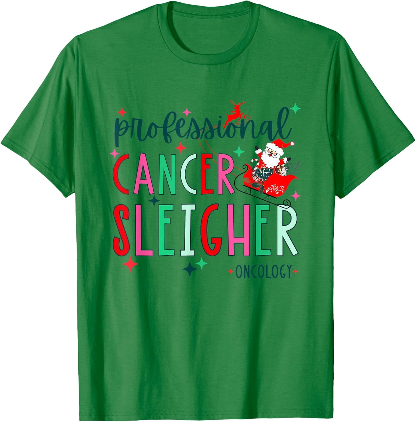 Professional Cancer Sleigher Oncology Chemo Nurse Christmas T-Shirt - T-Shirt | Irish Green