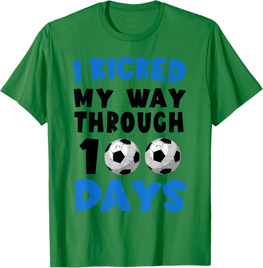 I Kicked My Way Through 100 Days Soccer 100Th Day Of School T-Shirt - T-Shirt | Irish Green