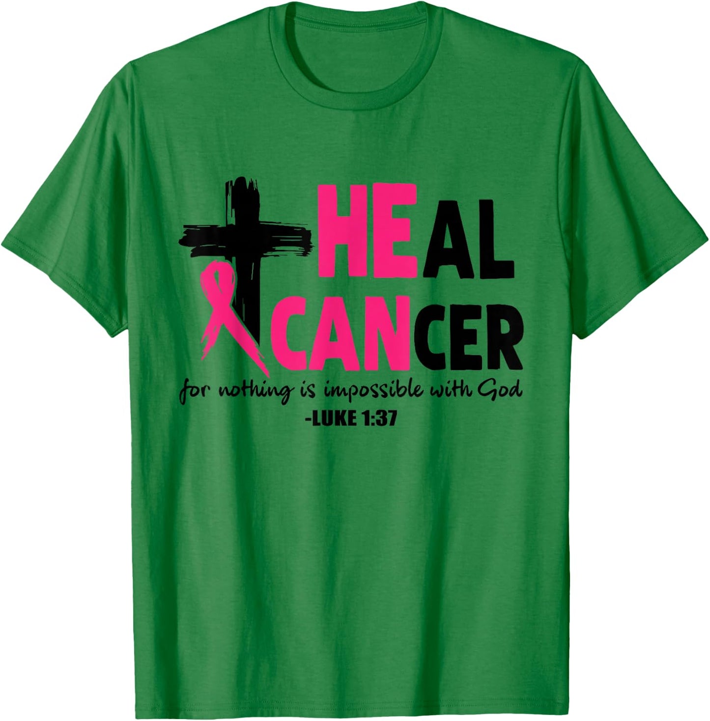 Heal Cancer Believe God Christian Breast Cancer Awareness T-Shirt - T-Shirt | Irish Green