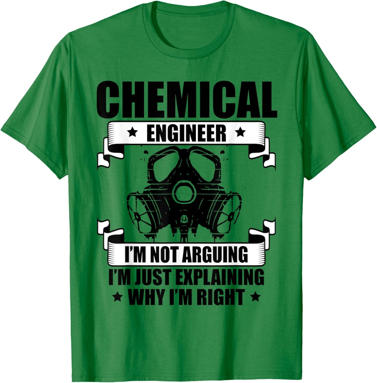 Chemical Engineer Gift Engineering Chemical Engineer I'm Not Arguing I'm Just Explaining Why I'm Right -Adults Grey T-Shirt - T-Shirt | Irish Green