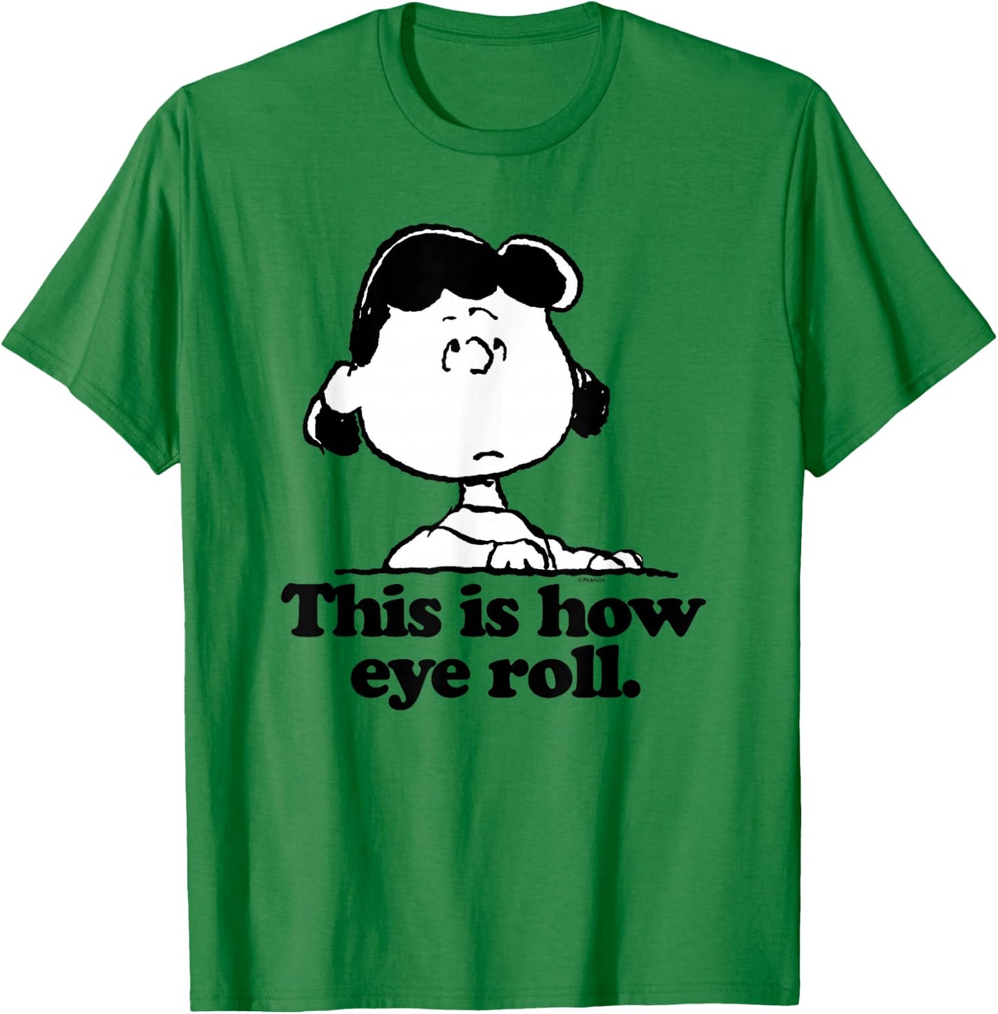 Peanuts - Lucy This Is How Eye Roll T-Shirt - T-Shirt | Irish Green